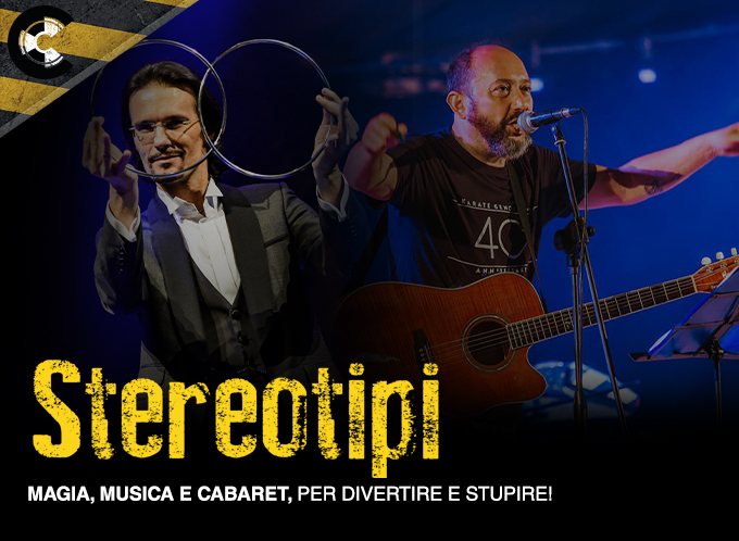 Stereotipi (luoghi comuni che fanno spettacolo) 